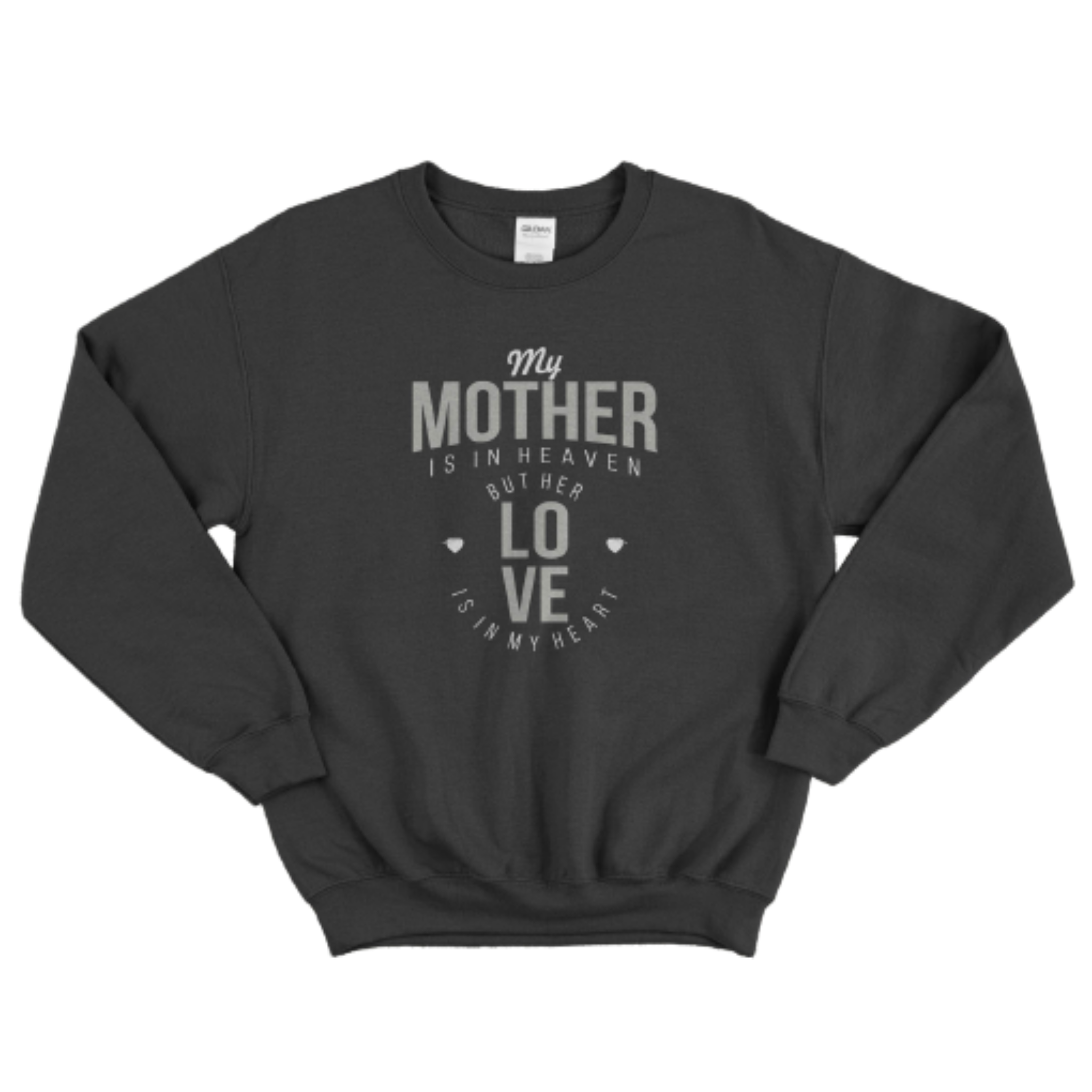 My Mother Is In Heaven Sweatshirt